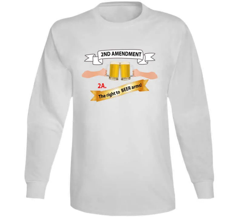 2nd Amendment 2a - The Right To Beer Arms X 300 T Shirt