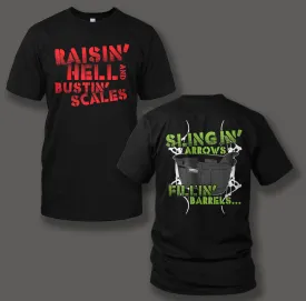 "Raisin' Hell and Bustin Scales" on a Black Gildan T-Shirt